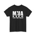 MMA Life Train Fight Repeat Punch Kick Unisex Heavy Cotton Tshirt Unisex