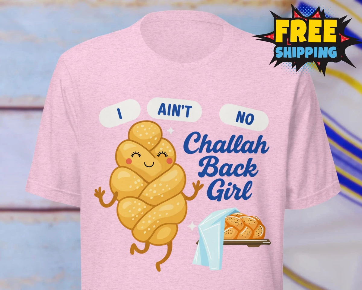 Ain’t No Challah Back Girl Shirt Funny Jewish Shirt Challah Bread Hanukkah Tee