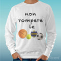 Felpa Man Light Sweater White " Non Rompere All Balls " Road To Happiness Unisex