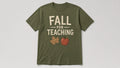 Fall For Teaching Funny Teacher Shirt
