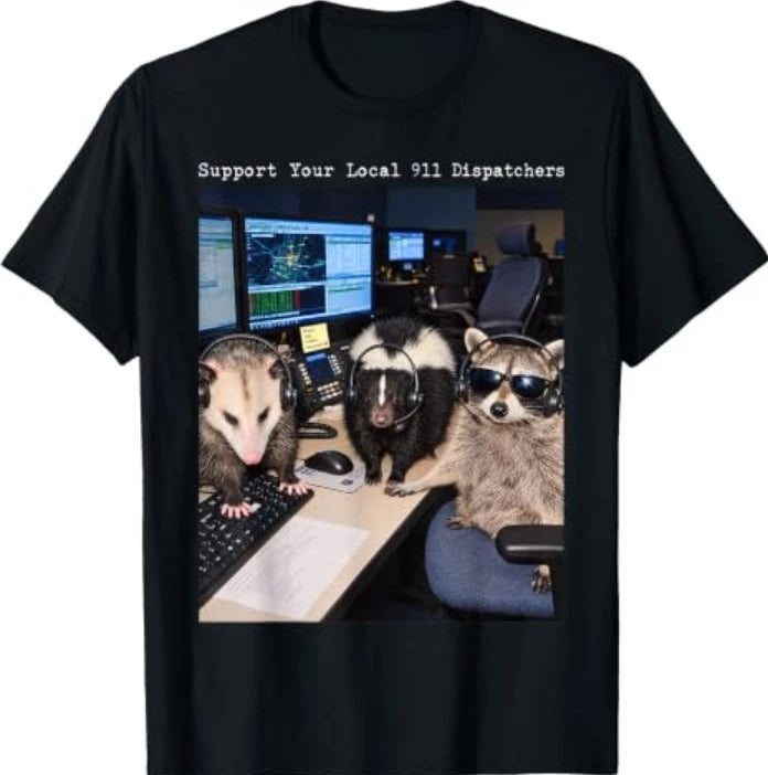 Support Your Local 911 Dispatchers Raccoon Possum Skunk T-Shirt