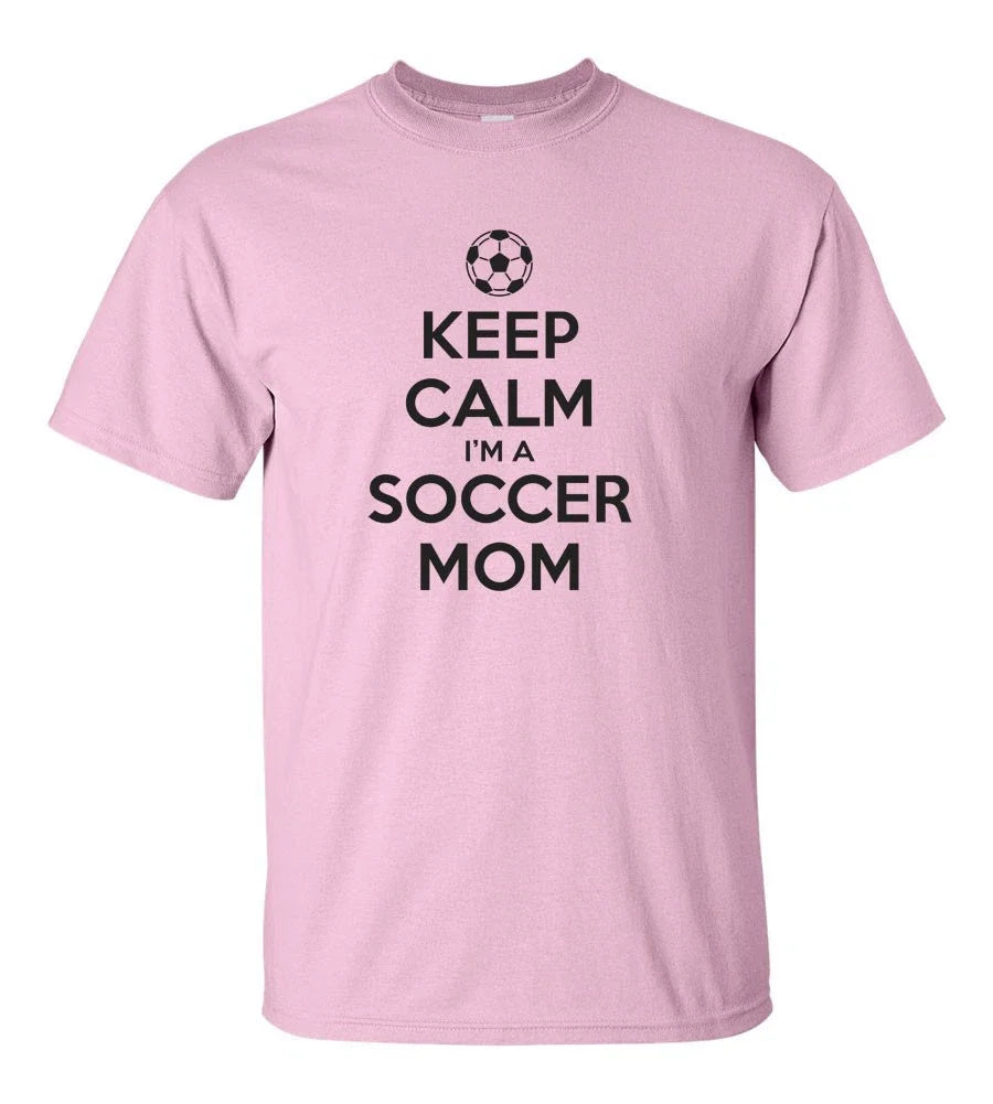 Keep Calm I'm A Soccer Mom Funny Gift Tee Cotton Apparel Unisex