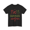 Hot Chocolate Weather Frosty Wonderland T-Shirt | Trendy Cold Season Look