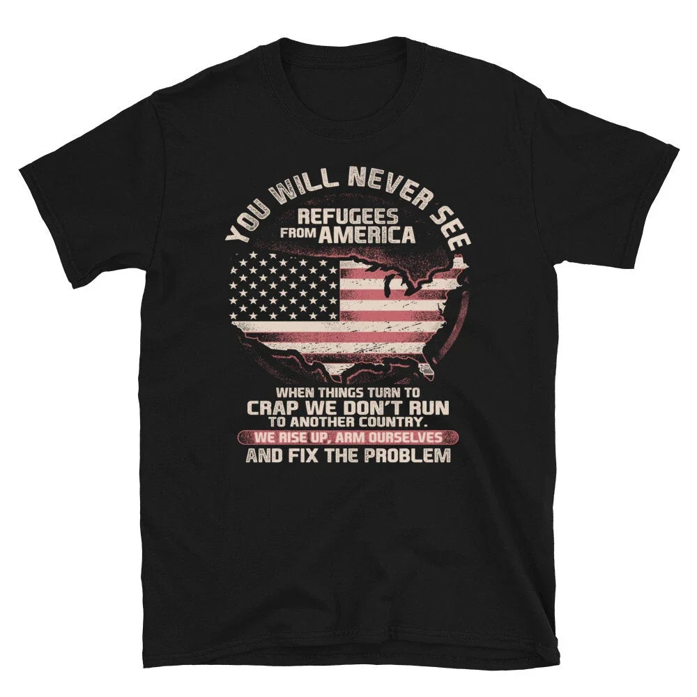 Patriot Refugees From America American US Patriotic Classic Fit Unisex