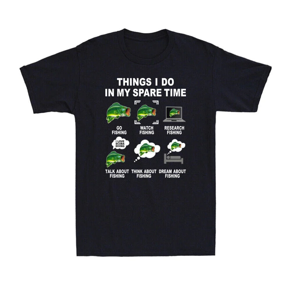 Things I Do In My Spare Time Fishing Funny Fisherman Novelty Men's Tee Unisex