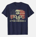 Donald Trump You Missed Me 45 47 MAGA We Stand Assassination Fight S-5XL Unisex