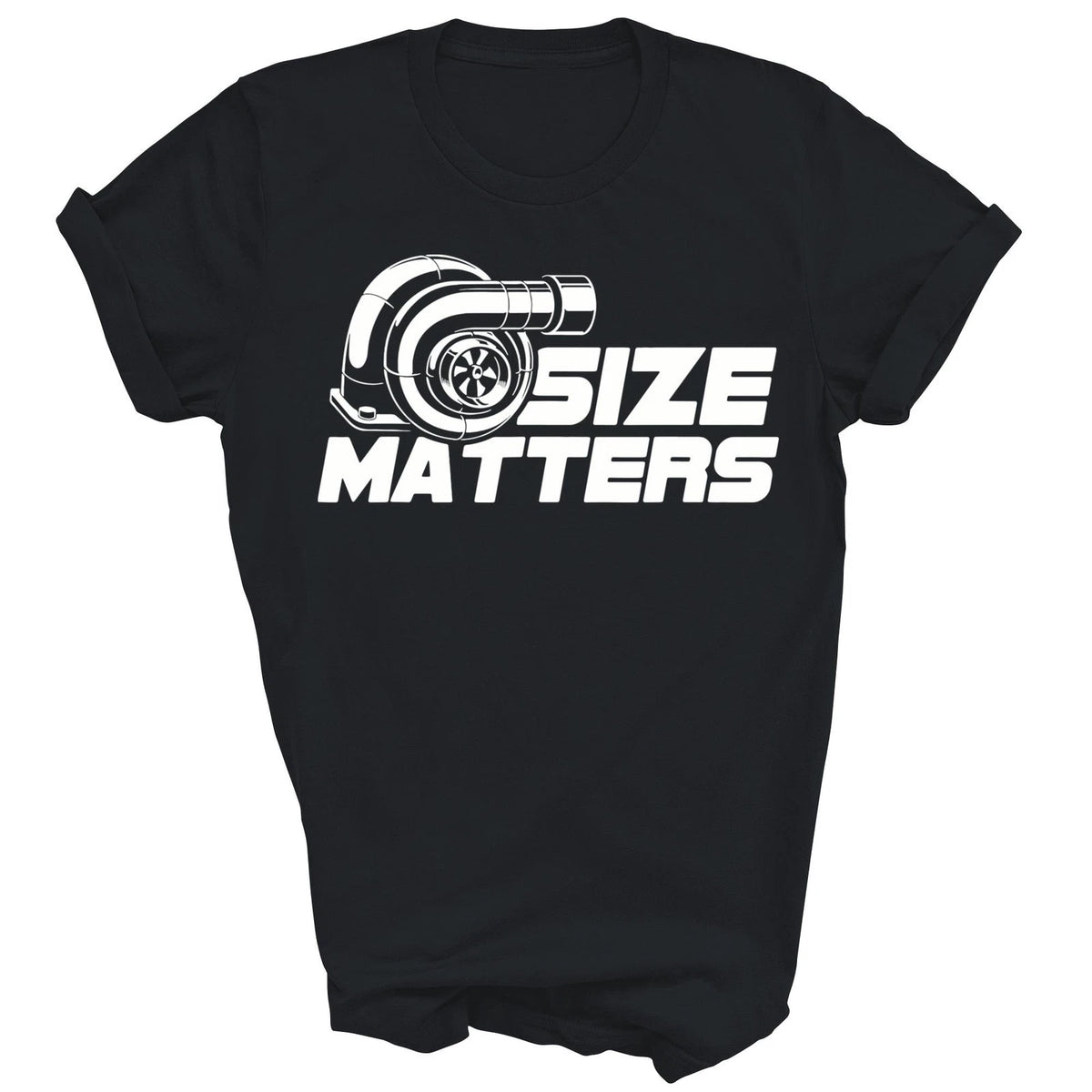 Size Matters Turbo Car Driving Mechanic Unisex Shirt Gift T-Shirt