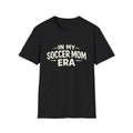 In My Soccer Mom Era | Soccer Mom Tee Unisex