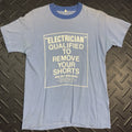 Vintage 70s Electrician Ringer Shirt ‘Qualified To Remove Your Shorts’ Medium