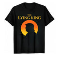 The Lying King Shirt Funny Political Parody T-Shirt Sarcastic Liberal Humor Tee