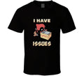 Deadpool Issues T Shirt Unisex