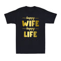 Happy Wife Happy Life Funny Saying Humor Rude Gift Men's Cotton Unisex