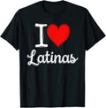 I Love Latinas Lovers Hispanic Pride Cute Graphic Funny T Shirt Unisex