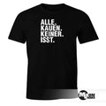 Men's Everyone Chews Nobody Eats Drugs Techno FunShirt Moonworks® Unisex