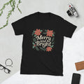 Merry and Bright Christmas Poinsettia Holiday Floral Unisex T-Shirt
