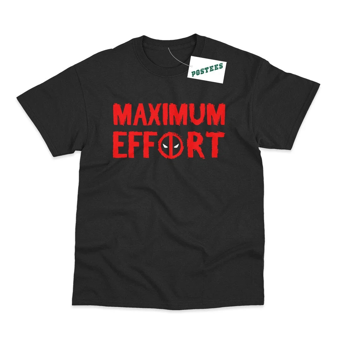 Maximum Effort Inspired by Deadpool Printed Unisex