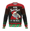 Funny Ask Your Mom If I’m Real Santa Ugly Christmas Sweater Holiday