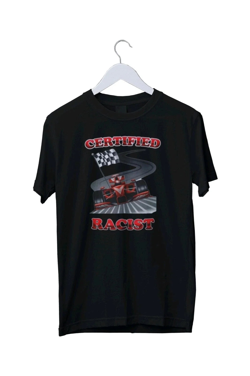 Certified Racist Graphic Print Mens Unisex S M L XL 2 3 4 XL Unisex