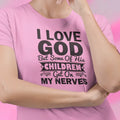 Next Level Soft Cotton Tee "I Love God but Some of His Children" Unisex