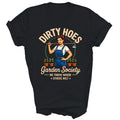 Gardening Gardener Dirty Hoes Garden Society We Thrive Shirt