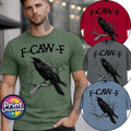 F-CAW-F Gothic Black Crow Top Dark Humour Tee Funny Raven Unisex S-2XL Unisex