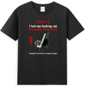 I Lost My Fvcking Cat Extremely Poisonous Funny Men's Unisex