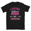 Loving Life Funny Cute Grandma Mom Humor T-Shirt