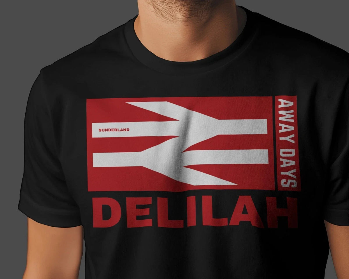 DELILAH Away Days | Sunderland Mackems Black Cats Tyne Wear Roker Unisex