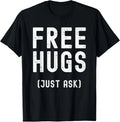 Free Hugs Just Ask Unisex