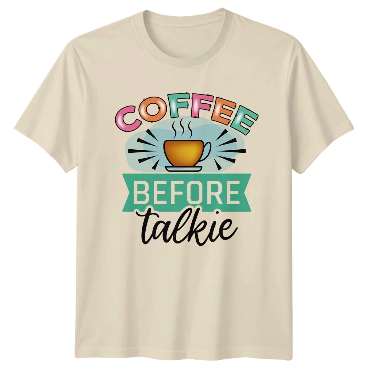 Coffee Before Talkie T-Shirt Caffeine Coffee Lover Birthday