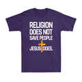 Religion Does Not Save People Jesus Does Jesus Cross Christianity Men's Unisex