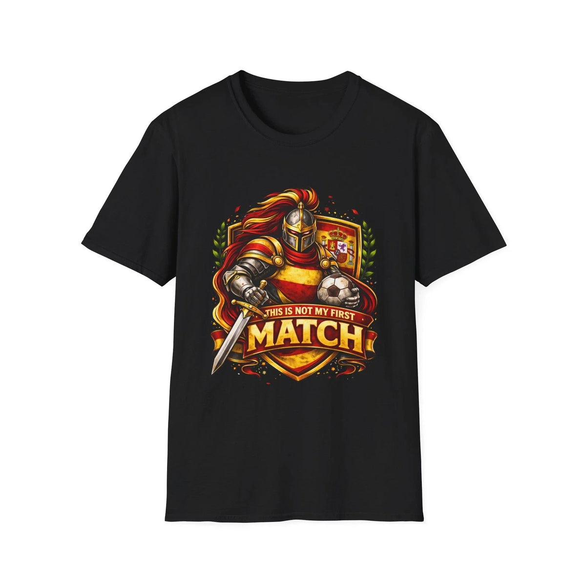 Spain Soccer Knight This Is Not My First Match Medieval Football Tee Unisex