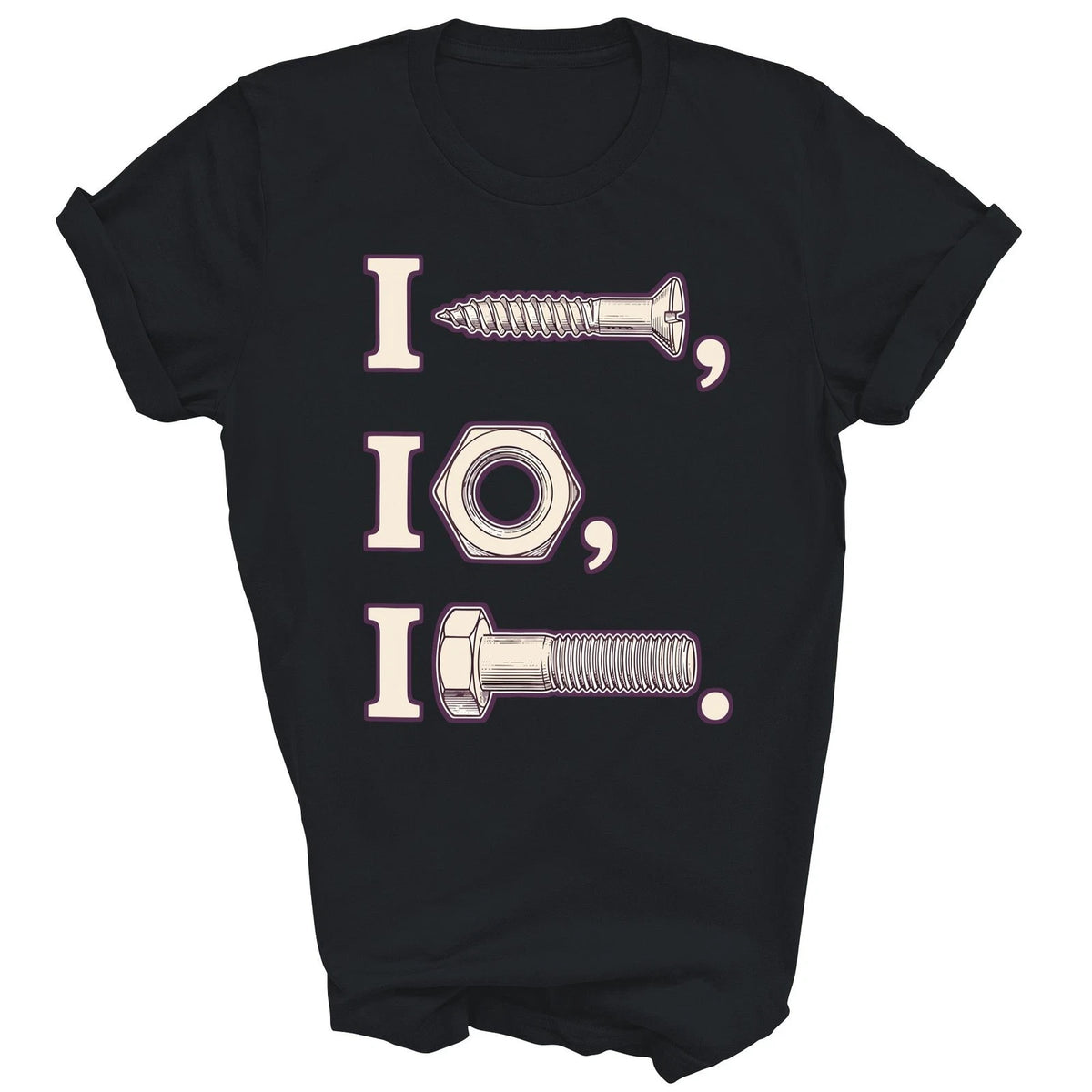 I Screw I Nut Bolt Funny Proud Mechanic Car Shirt T-Shirt