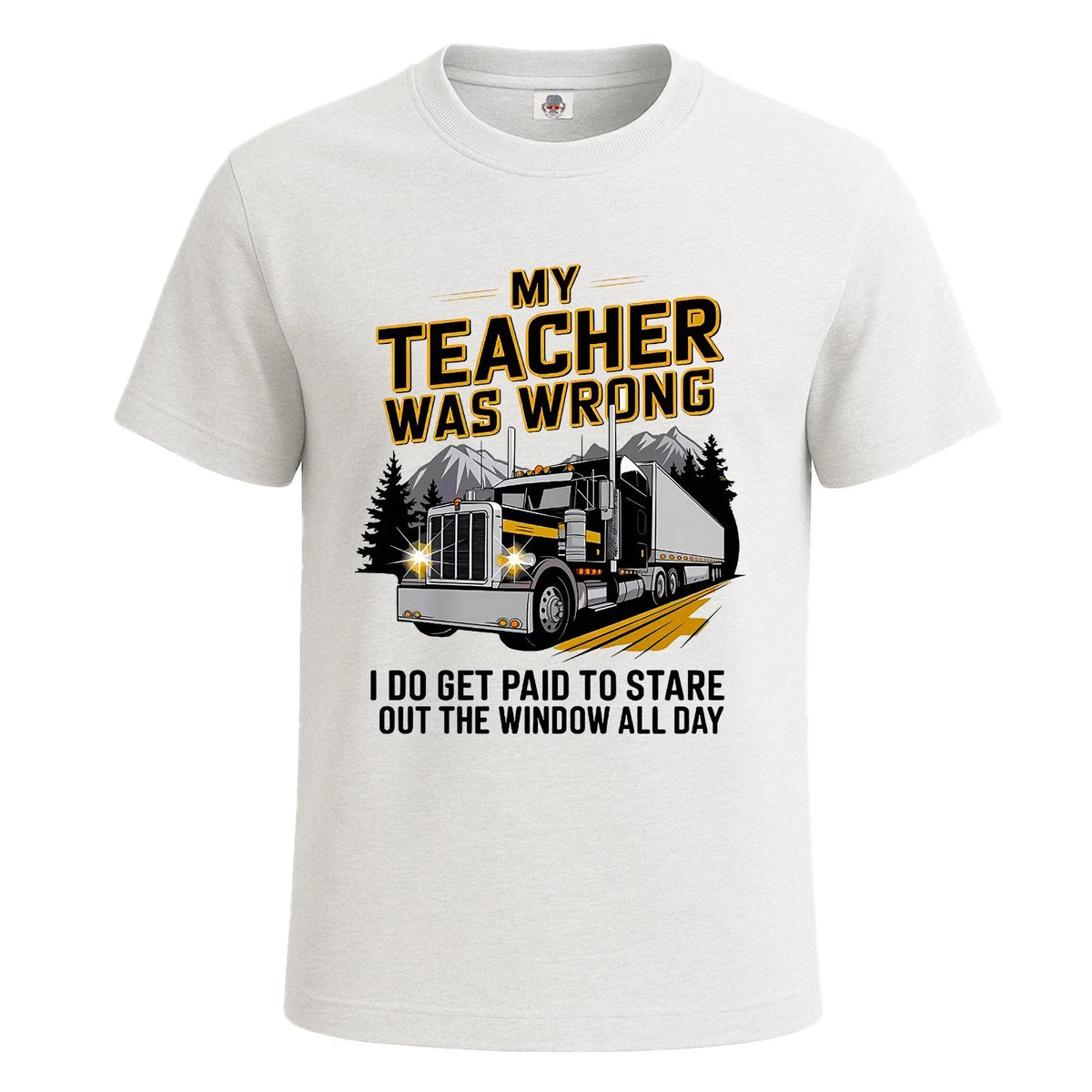 My Teacher Was Wrong Vintage Truck Driver Men's T-Shirt Party Joke Tee Top