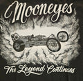 Mooneyes The Legend Continue (178) 100%Cotton Drag Racing, Street Rod Unisex