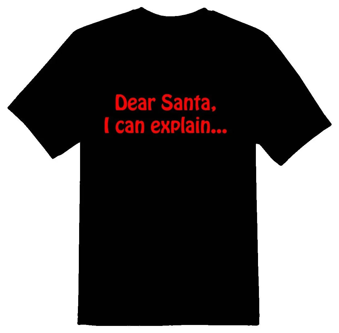 Dear Santa black or white Tee Unisex