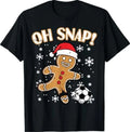 Christmas Gingerbread Soccer Oh Snap Funny Xmas Unisex