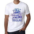 Men's Graphic The Best View Comes After Hardest Mountain Climb Triglav Unisex
