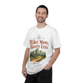 Hike More Worry Less T-Shirt | Mountain Trail Life Graphic Tee Hiking