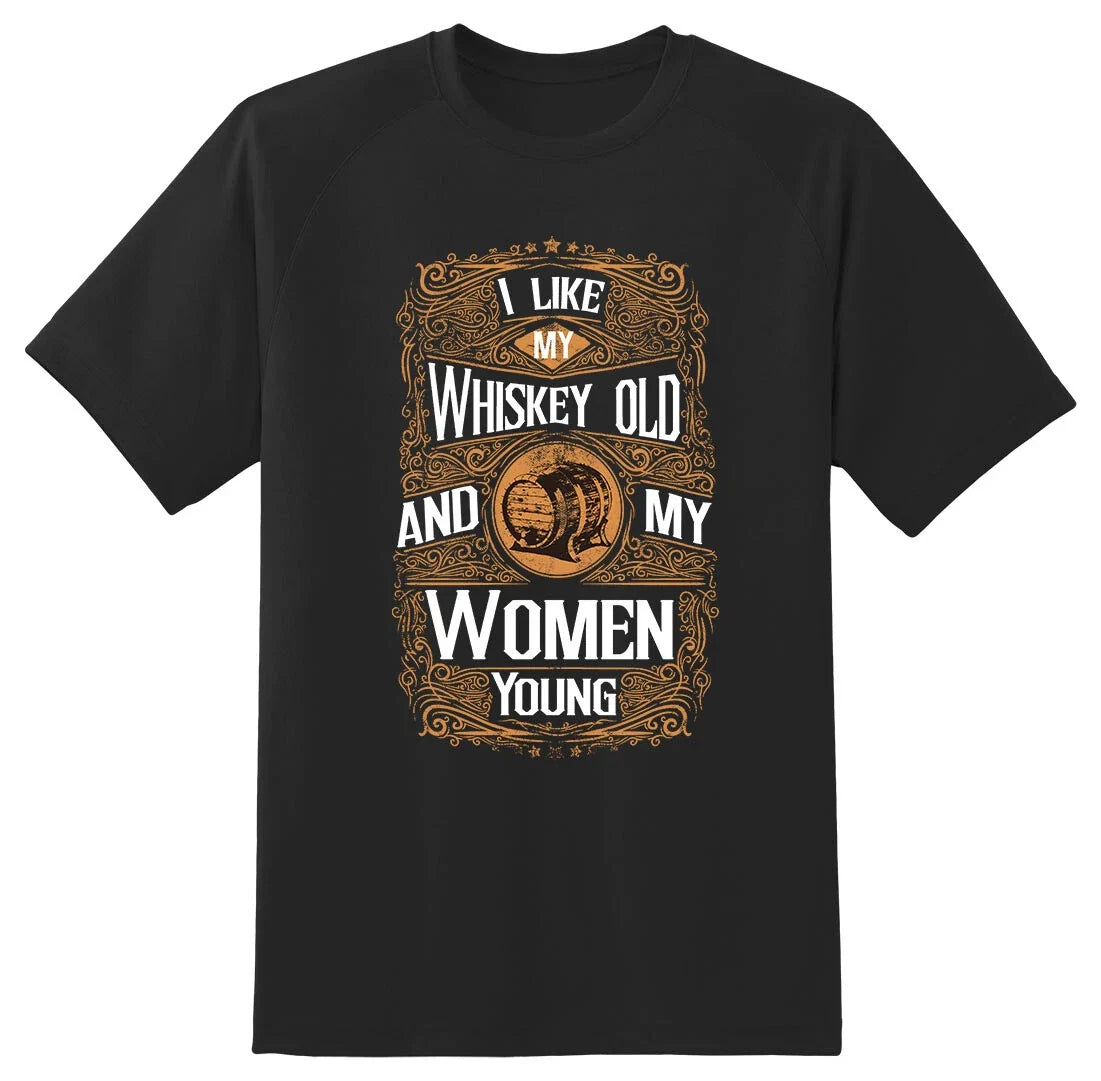 I like my Whisky Old and my women young black or white Tee Unisex