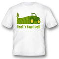 Thats how I roll farming tractor humor funny white or black tee shirt Unisex