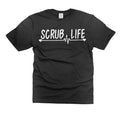 Scrub Life Shirt - Nurse Life T-Shirt - Gift for Registered Nurses
