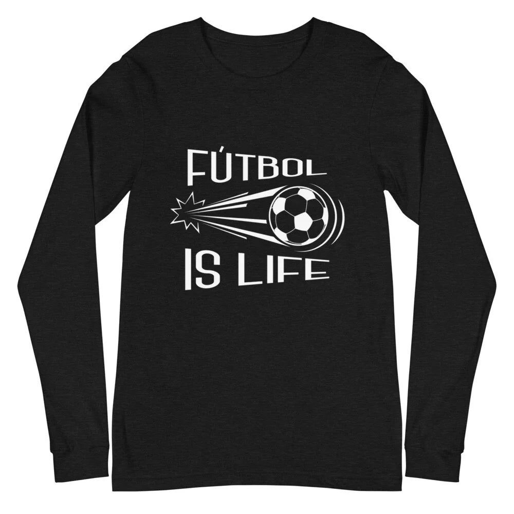 Funny Soccor Futbol Is Life Unisex