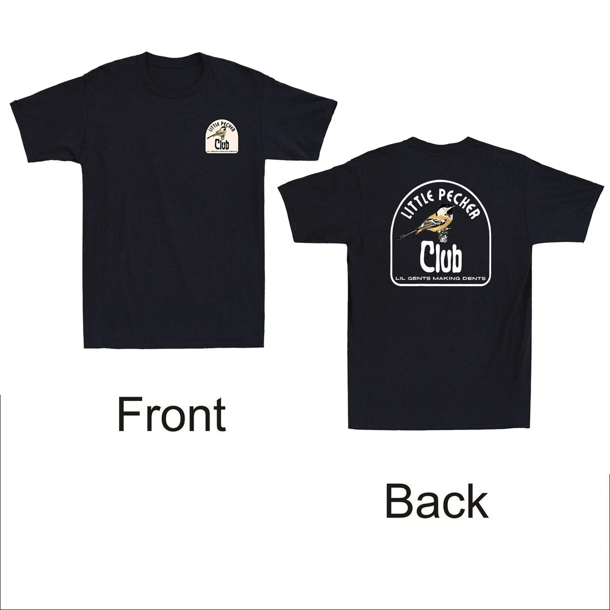 Little Pecker Club Lil Gents Making Dents Funny Birds Front & Back Men's Unisex
