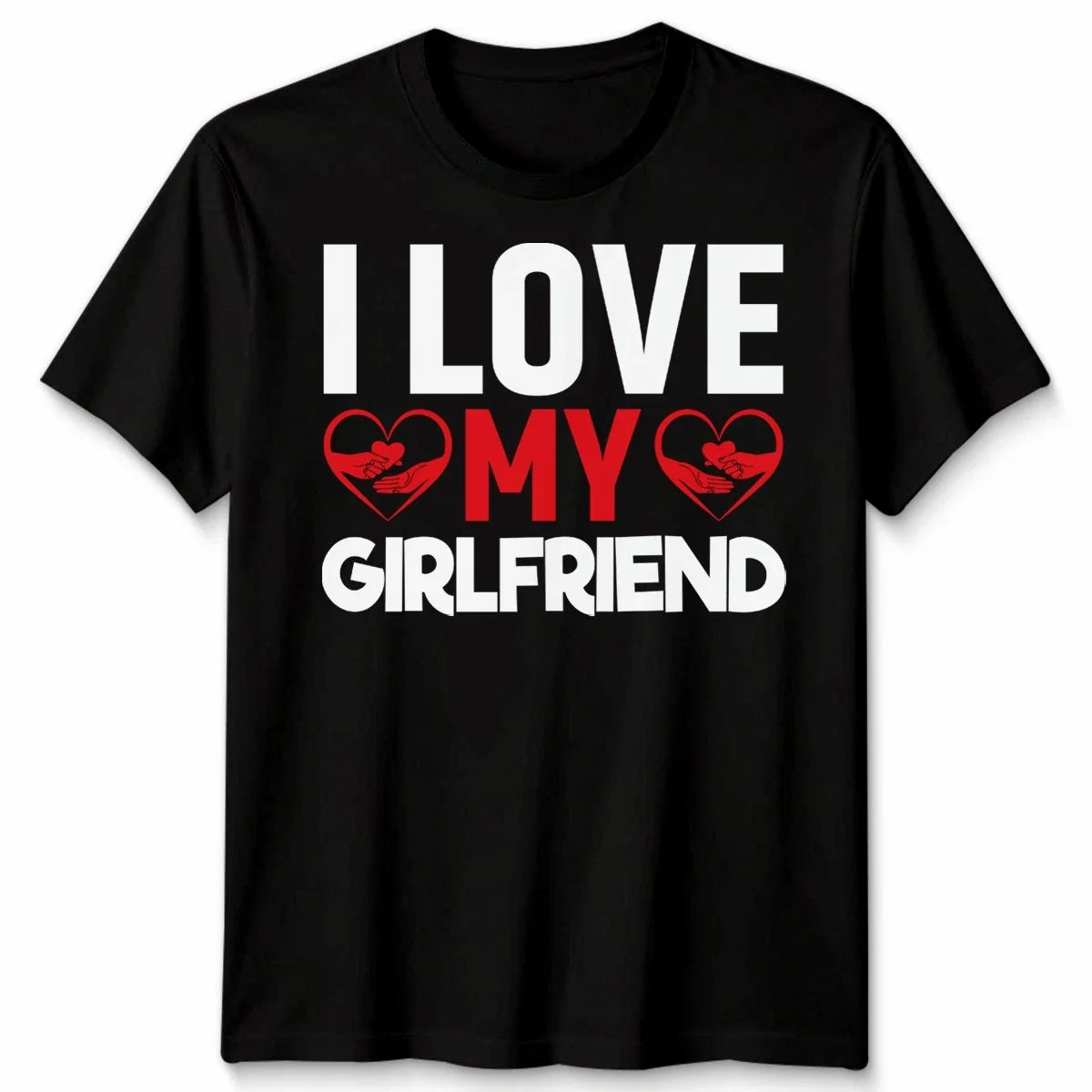 I Love My Girlfriend Unisex T Shirt Relationship Tee Gift For Boyfriends Top Unisex