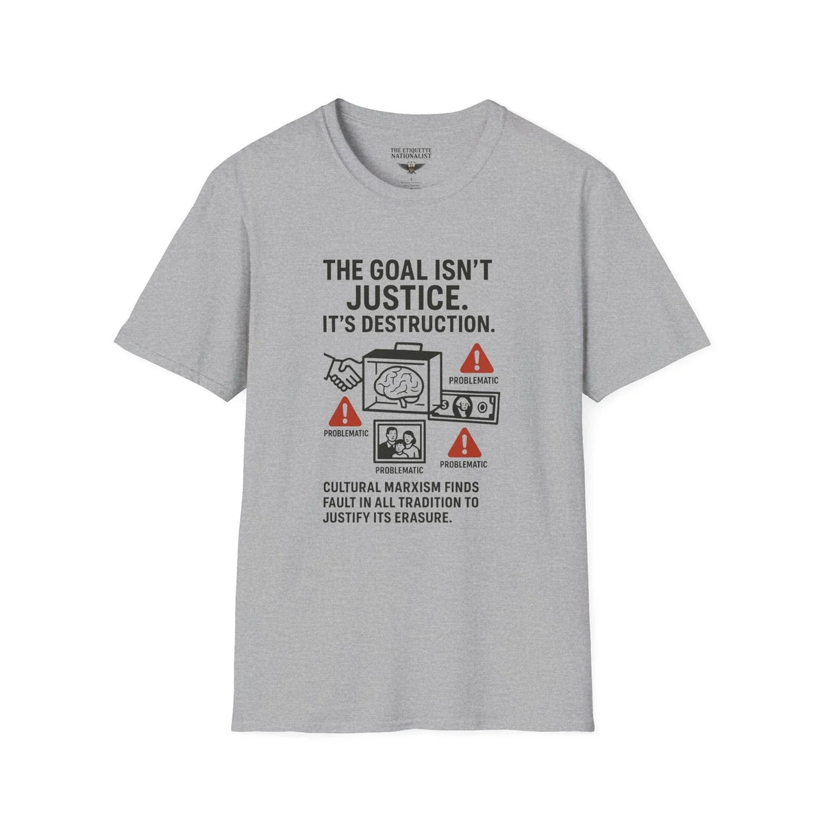 The Goal Isn't Justice Graphic Marxism Conservative American History Unisex