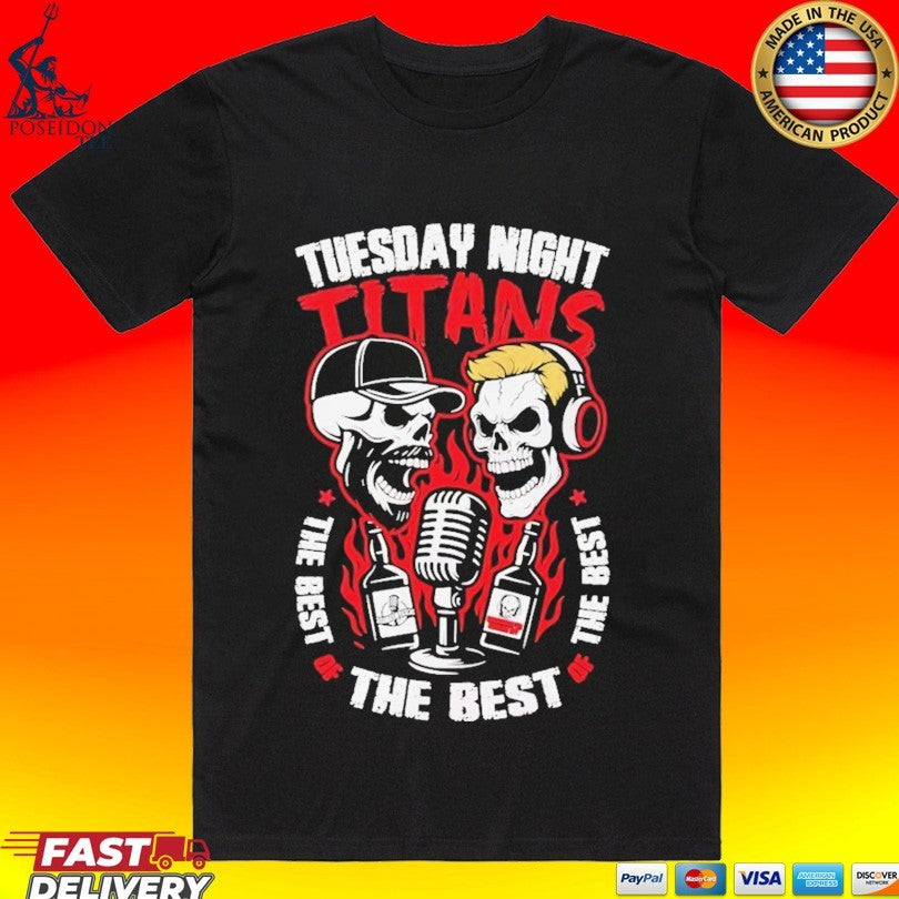Skulls Tuesday Night Titans The Best Of The Best Of The Best Unisex