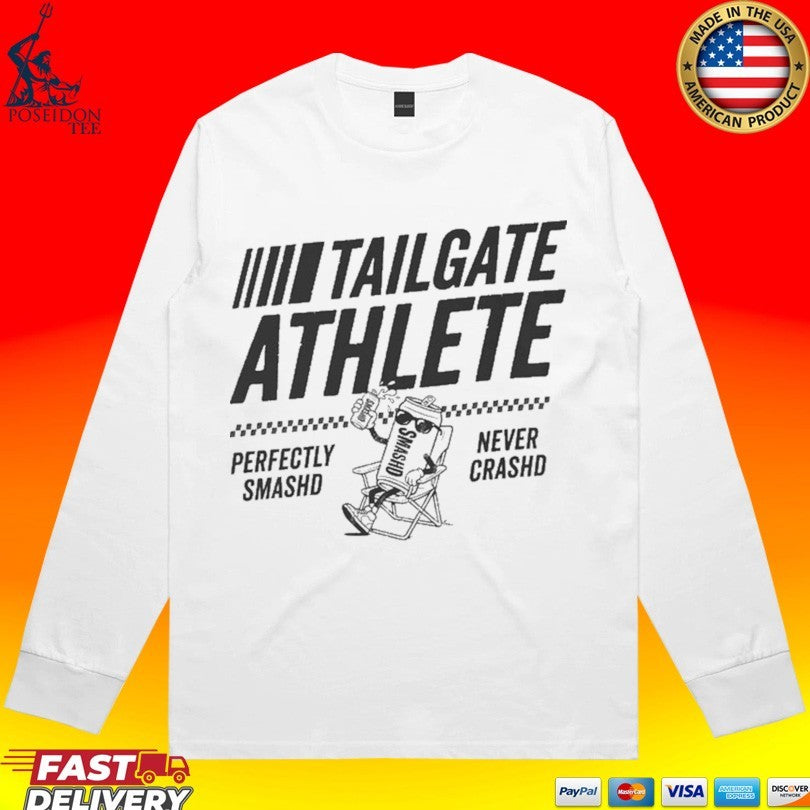 Smash’d Perfectly Never Crashed Tailgate Athlete Unisex