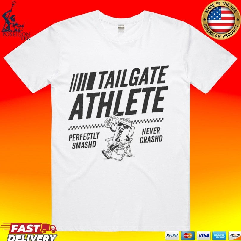 Smash’d Perfectly Never Crashed Tailgate Athlete Unisex