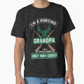 I'm A Hunting Grandpa Normal Grandpa Only Cooler - Funny Hunting Grandpa by mrsmitful